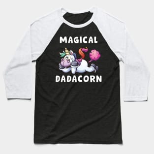 Magical Dadacorn Funny Farting Father's Day Gift for Dad Baseball T-Shirt